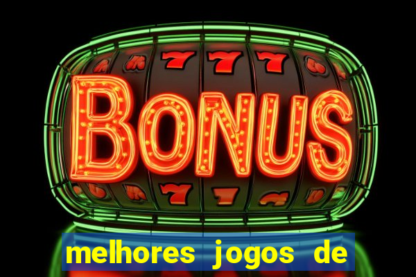 melhores jogos de para android